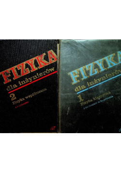 Fizyka dla inżynierów Tom 1 i 2