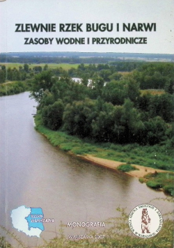 Zlewnie rzek Bugu i Narwi zasoby wodne i przyrodnicze