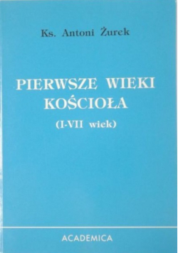 Pierwsze wieki Kościoła (I-VII wiek)