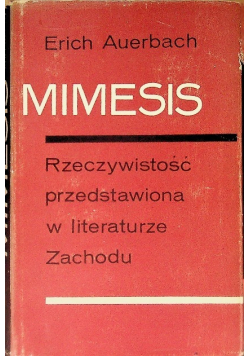 Mimesis Rzeczywistość przedstawiona w literaturze Zachodu Tom II