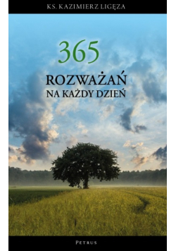 365 rozważań na każdy dzień roku