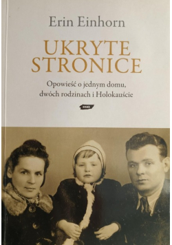 Ukryte stronice Opowieść o jednym domu, dwóch rodzinach i Holokauście