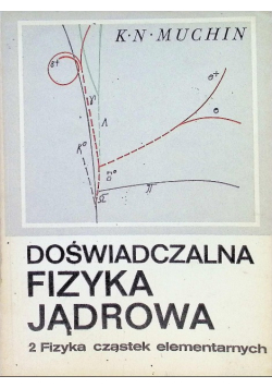 Doświadczalna fizyka jądrowa Tom II