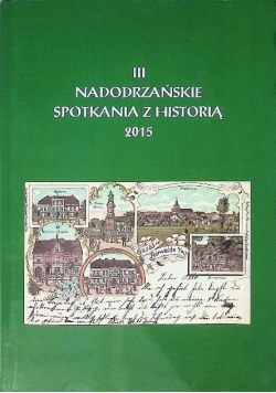 Nadodrzańskie spotkania z historią Tom 3