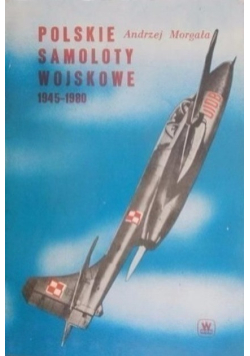 Polskie samoloty wojskowe 1945 - 1980