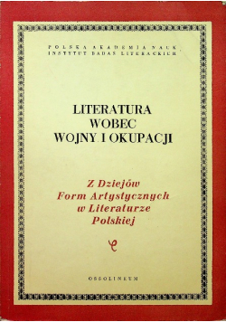 Literatura wobec wojny i okupacji