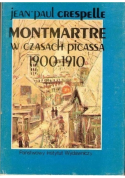 Montmartre w czasach picassa