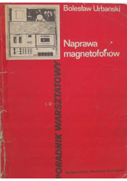 Naprawa magnetofonów Poradnik warsztatowy