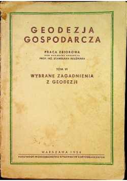 Geodezja gospodarcza Tom VI