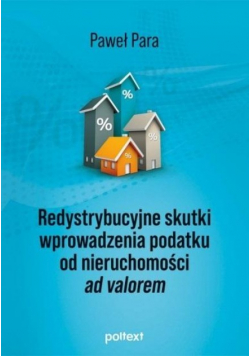 Redystrybucyjne skutki wprowadzenia podatku od nieruchomości