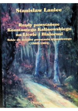 Rządy powstańcze Konstantego Kalinowskiego