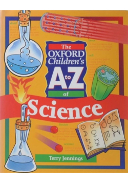 The Oxford Children's A to Z of Science
