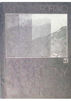 Warsztat techniczny artysty fotografa