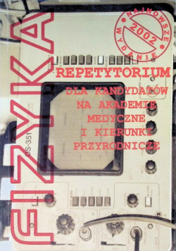 Fizyka Repetytorium dla kandydatów na akademie medyczne