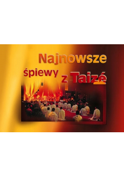 Najnowsze śpiewy z Taize