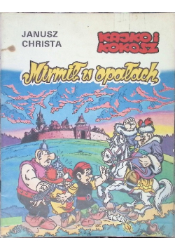 Kajko i kokosz Mirmił w opałach