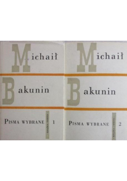 Bakunin Pisma wybrane Tom 1 I 2