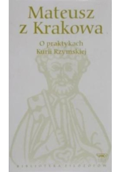 Biblioteka filozofów Tom 45 O praktykach Kurii Rzymskiej