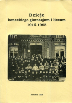 Dzieje koneckiego gimnazjum i liceum