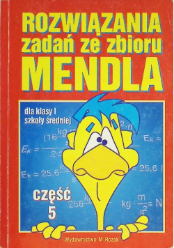 Rozwiązania zadań ze zbioru Mendla Część 5