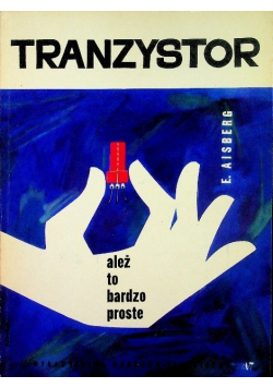 Tranzystor ależ to bardzo proste
