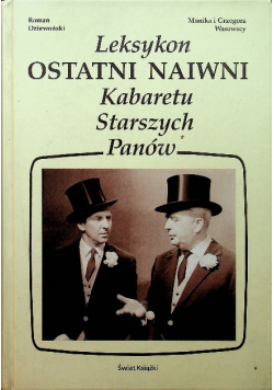 Leksykon Ostatni Naiwni Kabaretu Starszych Panów