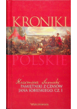 Pamiętniki z czasów Jana Sobieskiego Tom I