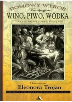 Wino piwo wódka oraz inne wyborne specjały