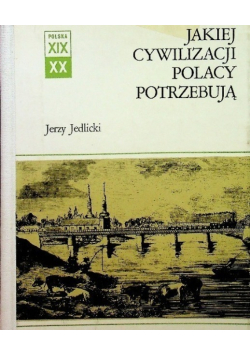 Jakiej cywilizacji Polacy potrzebują