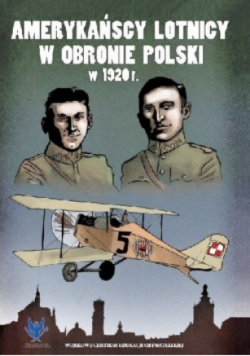 Amerykańscy lotnicy w obronie  Polski w 1920 roku