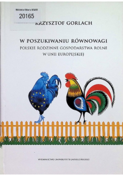W Poszukiwaniu Równowagi. Polskie Rodzinne Gospodarstwa rolne w Unii Europejskiej