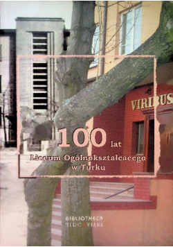 100 Lat Liceum Ogólnokształcącego W Turku