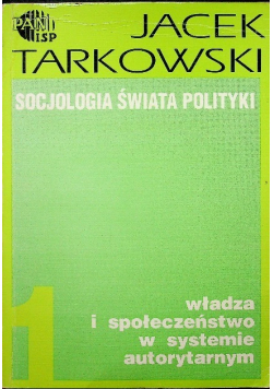 Socjologia świata polityki Tom 1