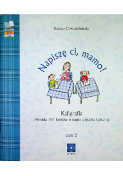 Napiszę ci mamo Część 1