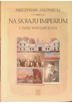 Na skraju Imperium i inne wspomnienia