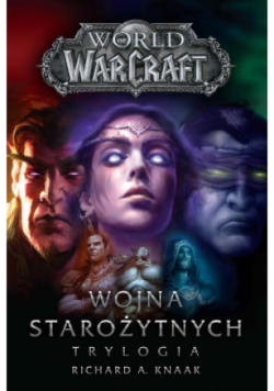 Wojna Starożytnych Trylogia World of Warcraft