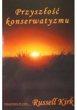 Przyszłość konserwatyzmu