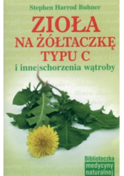 Zioła na żółtaczkę typu C