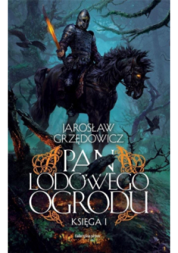 Pan Lodowego Ogrodu Księga 1