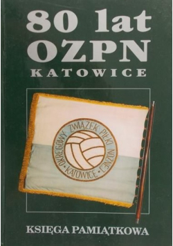 80 lat OZPN Katowice