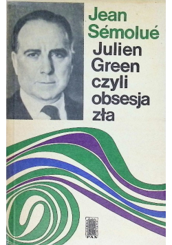 Julien Green czyli obsesja zła