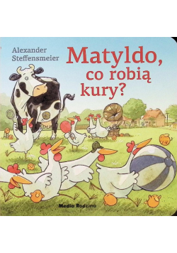 Matyldo co robią kury