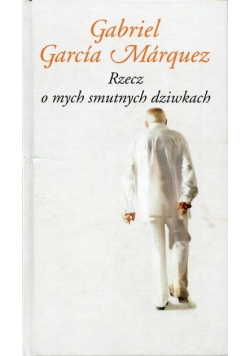 Rzecz o mych smutnych dziwkach
