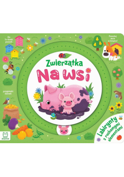 Zwierzątka na wsi. Labirynty z ruchomymi elemen.