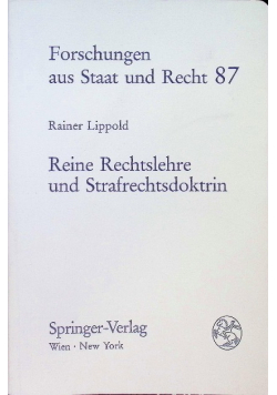 Forschungen aus Staat und Recht 87 Reine Rechtslehre und Strafrechtsdoktrin