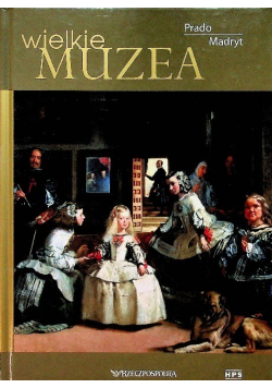 Wielkie Muzea Prado Madryt