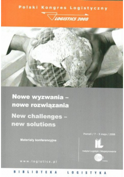 Logistics 2008 nowe wyzwania - nowe rozwiązania