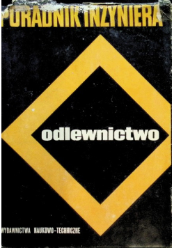 Poradnik Inżyniera Odlewnictwo Tom 2