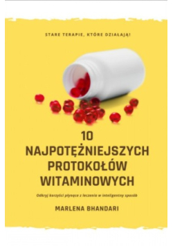 10 najpotężniejszych protokołów witaminowych