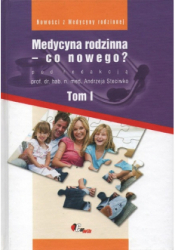 Medycyna rodzinna co nowego Tom 1